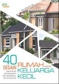 40 Desain Rumah Untuk Keluarga Kecil