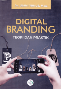 Digital Branding : Teori dan Praktik