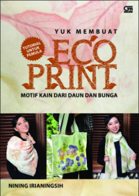 Yuk Membuat Eco Print Motif Kain Dari Daun dan Bunga